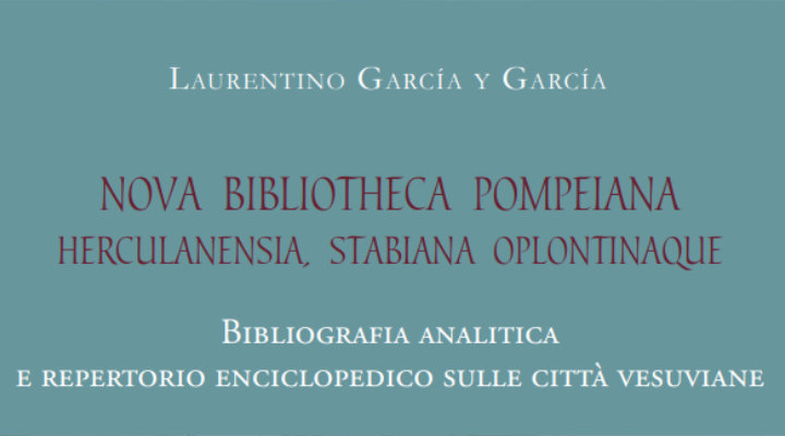 Copertina: Nova Bibliotheca Pompeiana, Herculanensis, Stabiana Oplontinaque. Bibliografia analitica e repertorio enciclopedico sulle città vesuviane